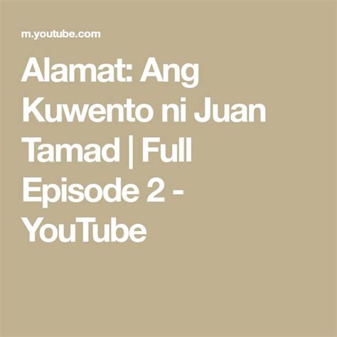 Alamat Ang Kuwento Ni Juan Tamad Full Episode 2 Youtube Full