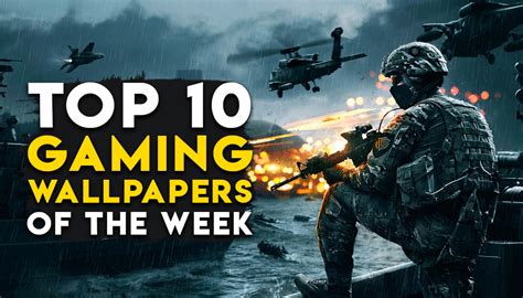 Top 10 Gaming Wallpapers Of The Week For Pc And Smartphones