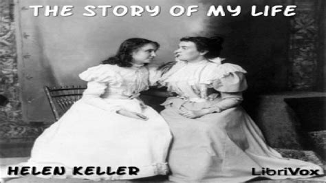 Story Of My Life Helen Keller Biography And Autobiography Audio