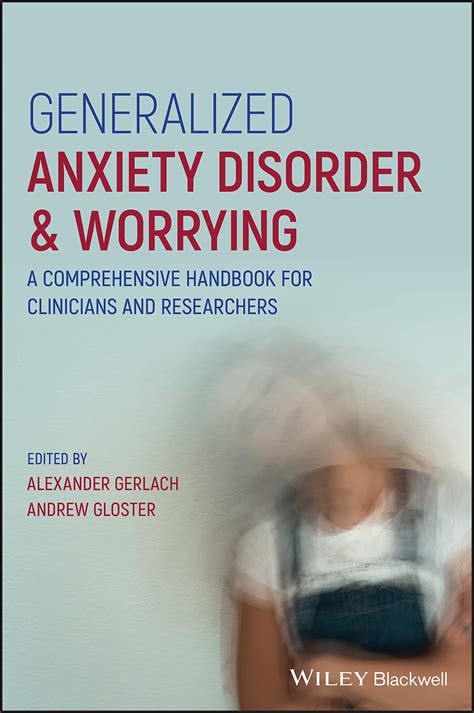 Generalized Anxiety Disorder And Worrying A Comprehensive Handbook For