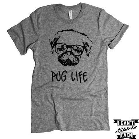 Pug Life T Shirt Pug Tee Pugged Shirt Pet Lover Shirt Animal Shirt