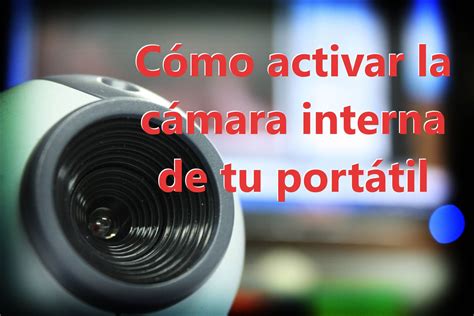 Prestigio Bebida Celebrar Habilitar Webcam Windows 10 Auto Etc Una Vez Más