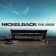 Far away lyrics performed by nickelback: Nickelback - Far Away Lyrics | Genius Lyrics