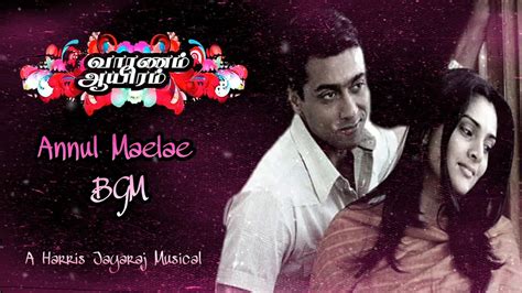 Annul Maelae Complete Bgm Vaaranam Aayiram Tamil Movie Harris Jayaraj Youtube