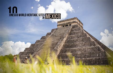 10 Unesco World Heritage Sites In Mexico Rtf Rethinking The Future