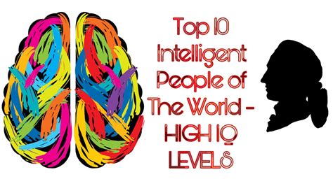 Top 10 Intelligent People Of The World High Iq Level Genius People
