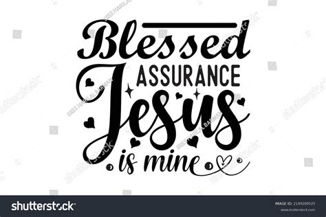 71 Blessed Assurance Images Stock Photos And Vectors Shutterstock