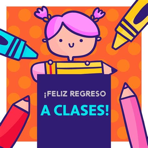 Pin De Anita En Agosto Inicioregreso A Clases Feliz Regreso A Clases