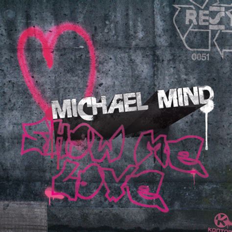 Show Me Love By Michael Mind On Mp3 Wav Flac Aiff And Alac At Juno