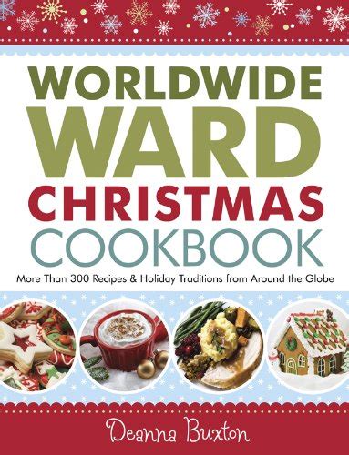Worldwide Ward Christmas Cookbook Deanna Buxton 9781598118780 Amazon