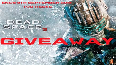 Dead Space 3 Origin Giveaway Closed Youtube