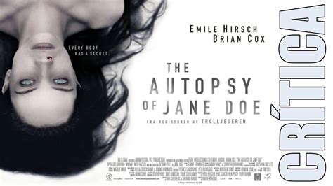 La Autopsia De Jane Doe Cr Tica Review Opini N John Doe The Autopsy Of Jane Doe Youtube