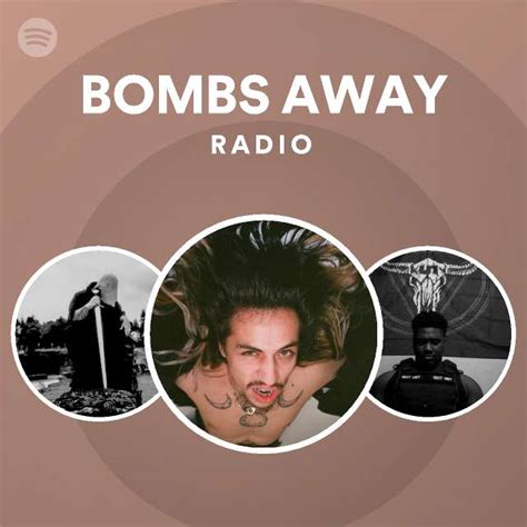 Bombs Away Radio Playlist By Spotify Spotify