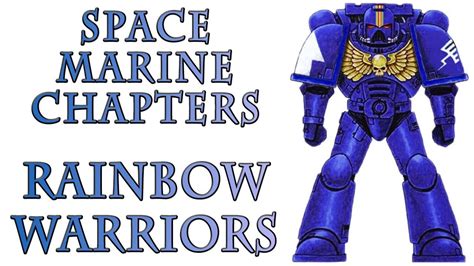 Warhammer 40k Lore The Rainbow Warriors April 1st Special Youtube