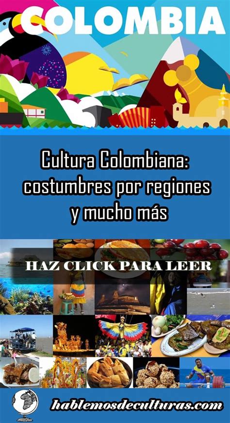 Cultura Colombiana Costumbres Por Regiones Y Mucho Más Cultura