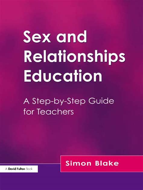 Sex And Relationships Education A Step By Step Guide For Teachers By