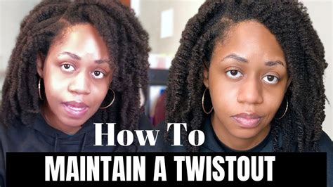 How To Maintain A Twist Out Youtube
