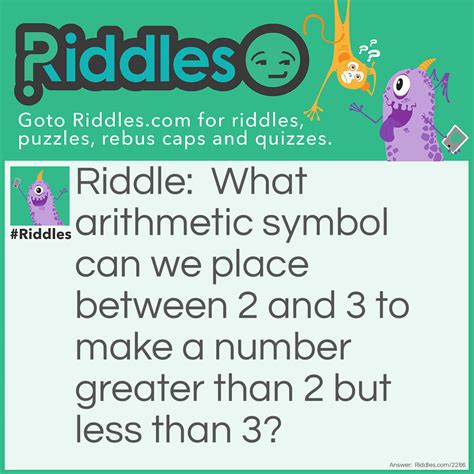 What Arithmetic Symbol Can Be Put Between 2 And 3 So That Riddle And