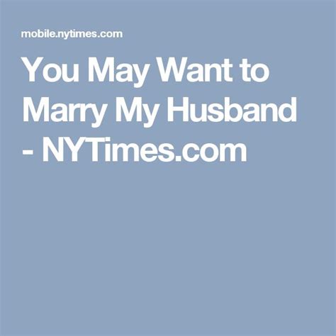 You May Want to Marry My Husband | Marry me, Married, My husband