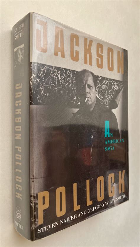 Jackson Pollock An American Saga By Naifeh Steven Smith Gregory