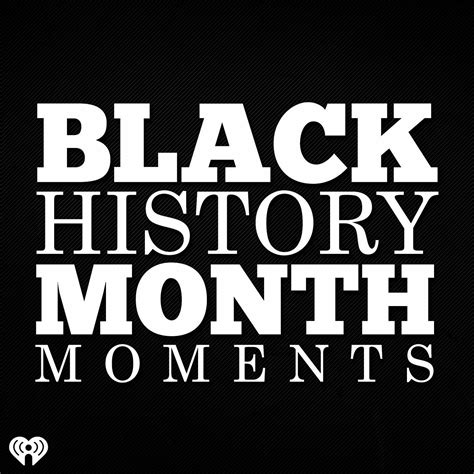 Black History Month Moments Iheartradio