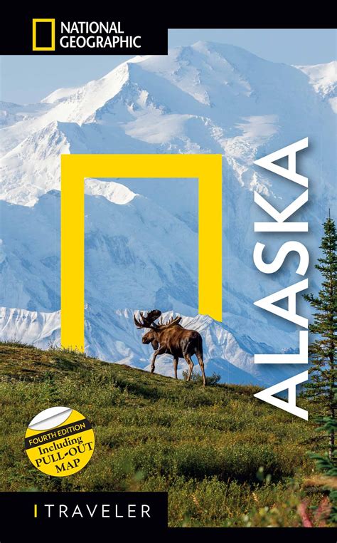 National Geographic Traveler Alaska 4th Edition By National
