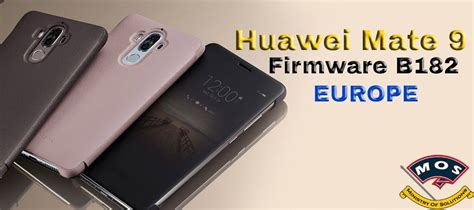 Huawei Mate 9 Mha L29 Firmware B182 Europe Dual Sim Ministry Of