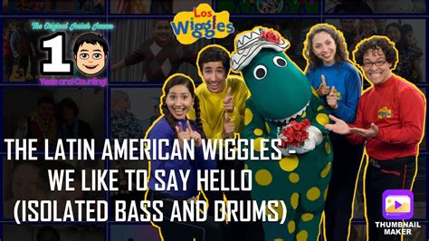 The Latin American Wiggles We Like To Say Hello Isolated Bass And
