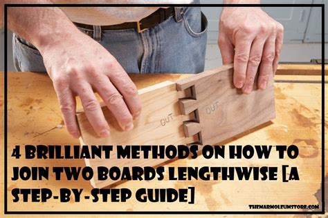 How To Join Two Boards Lengthwise A Step By Step Guide