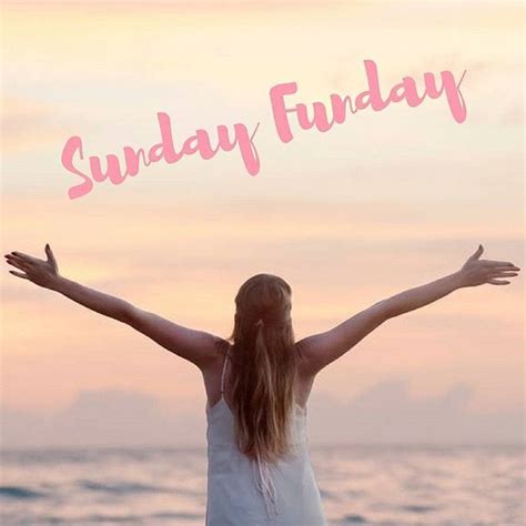 Its Sunday Funday What Are Your Plans For The Day Sunday Funday