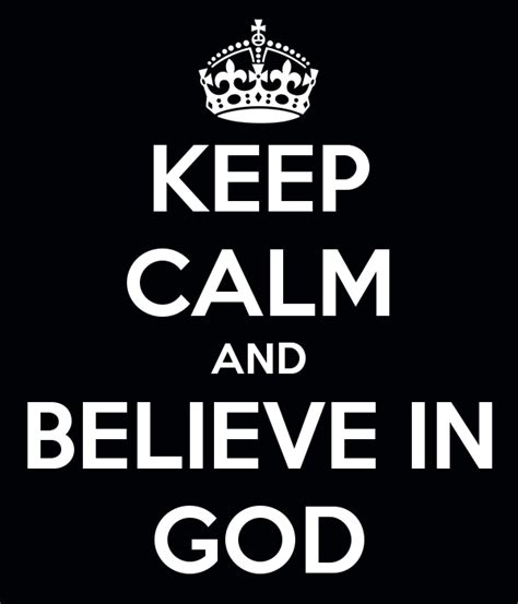 Believe Calm Believe In God Believe