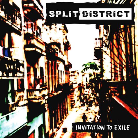 Invitation To Exile Split District