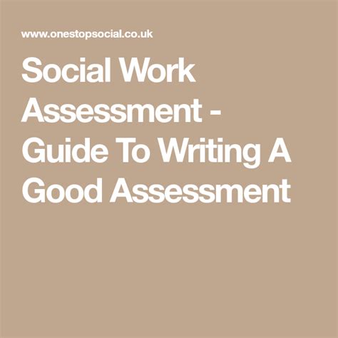 Social Work Assessment Guide To Writing A Good Assessment Social