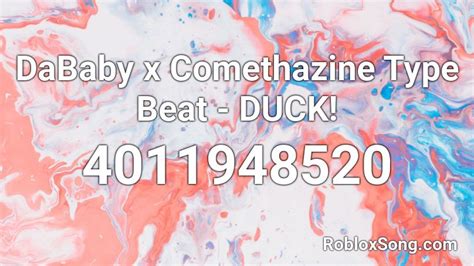 This song has 8 likes. DaBaby x Comethazine Type Beat - DUCK! Roblox ID - Roblox ...