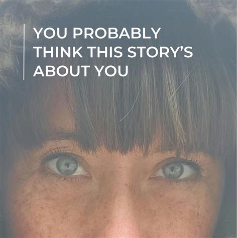 You Probably Think This Story’s About You (podcast) - Larj Media