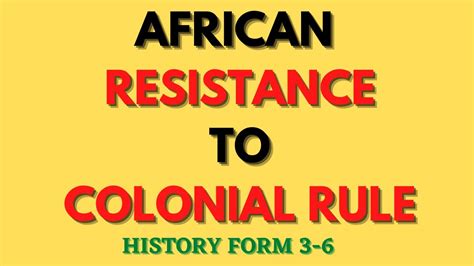 Historyform3 6 Establishment Of Colonialismafrican Resistance To