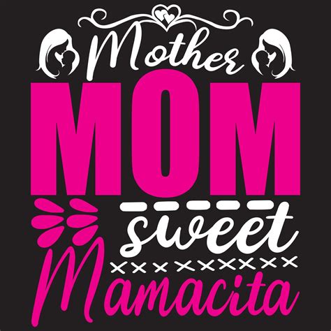 Mother Mom Sweet Mamacita 10224087 Vector Art At Vecteezy