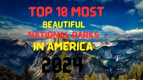 Americas Most Beautiful National Parks A Visitors Guide American