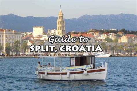 Split Croatia Guide With Day Trips