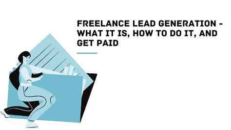 Freelance Lead Generation What It Is How To Do It And Get Paid