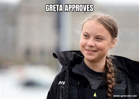 Greta Approves Meme Generator