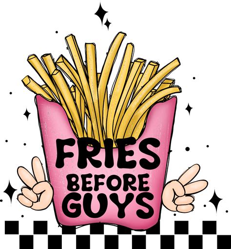 Fries Before Guys Checker