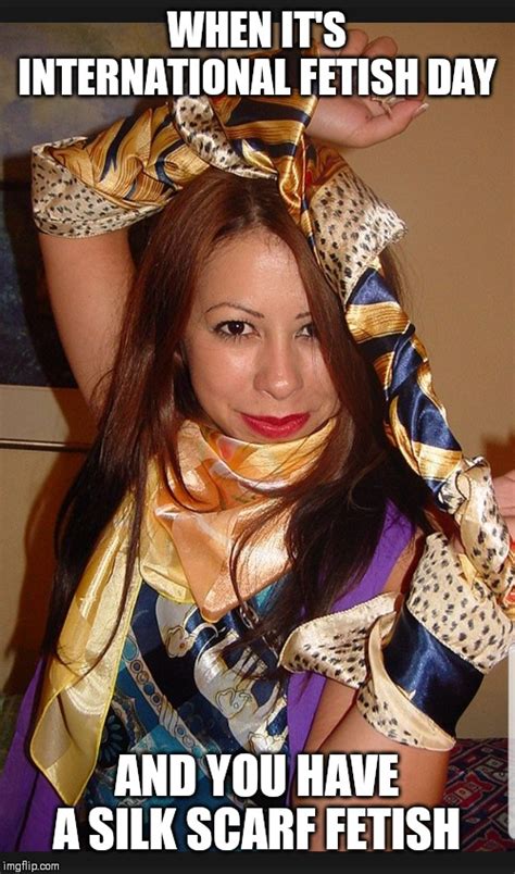 Image Tagged In Scarf Fetish Imgflip