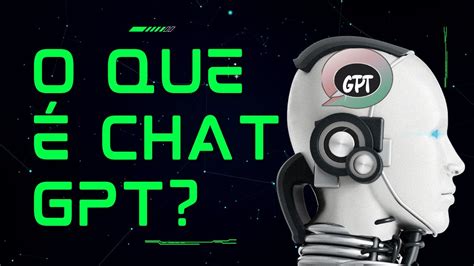O Que Chat Gpt Para Que Serve Chat Gpt Como Usar Chat Gpt Gera O