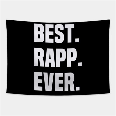 Best Rapp Ever Rapp Name Name Tapestry Teepublic