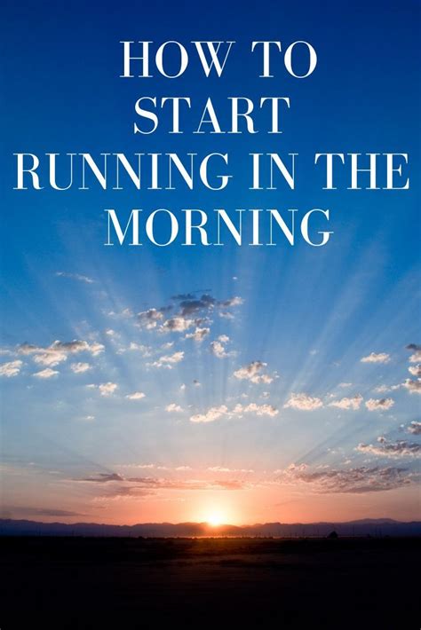 How To Be An Early Morning Runner Active Andrea Running Plan Early