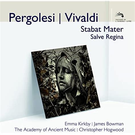 Pergolesi Stabat Mater Salve Regina Vivaldi De Emma Kirkby And James