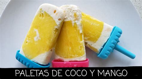 Paletas De Yogurt Con Mango Y Coco Facil Youtube