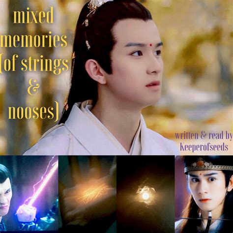 [podfic] mixed memories (of strings and nooses) - KeeperofSeeds - 陈情令