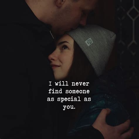 i will never find someone as special as you life quotes love quotes find someone